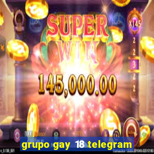 grupo gay 18 telegram