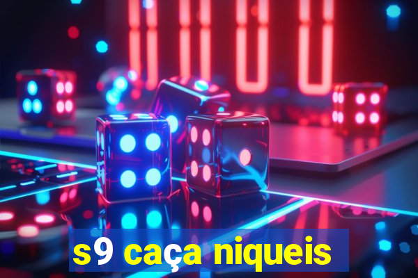 s9 caça niqueis