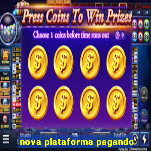 nova plataforma pagando