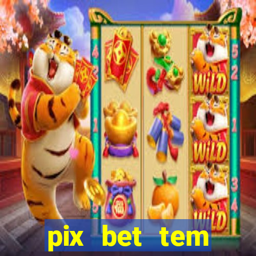 pix bet tem pagamento antecipado