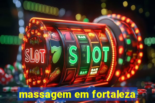 massagem em fortaleza