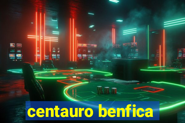 centauro benfica