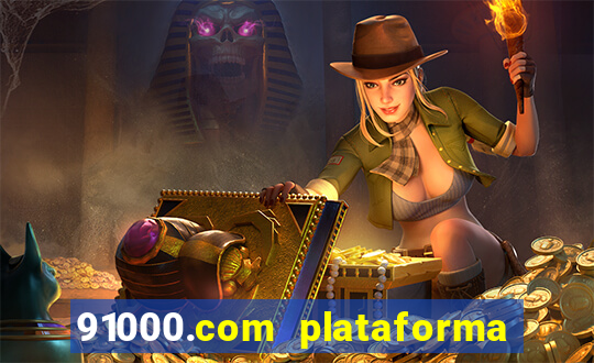 91000.com plataforma de jogos