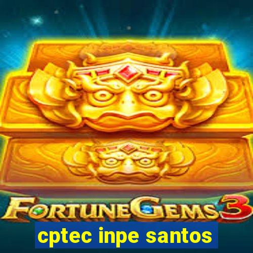 cptec inpe santos