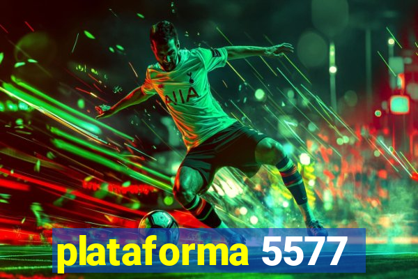 plataforma 5577