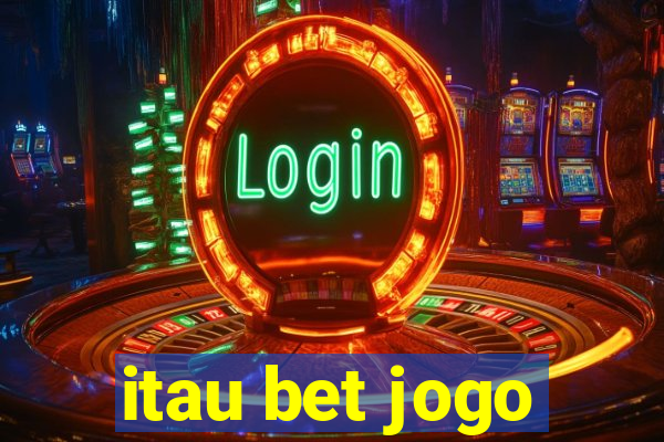 itau bet jogo