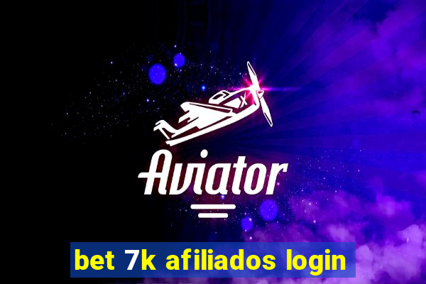 bet 7k afiliados login