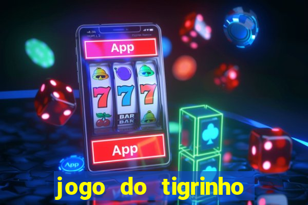 jogo do tigrinho depósito de r$ 5