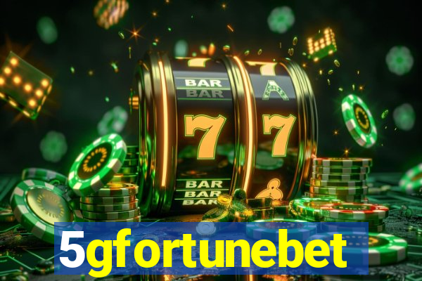 5gfortunebet