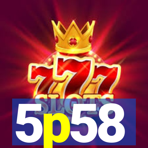 5p58