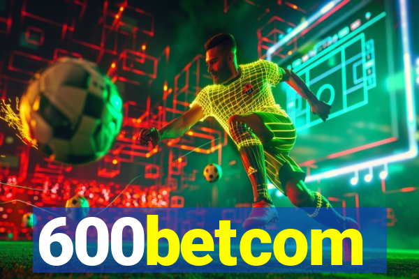 600betcom