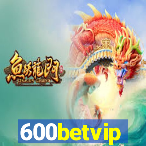 600betvip