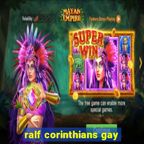 ralf corinthians gay