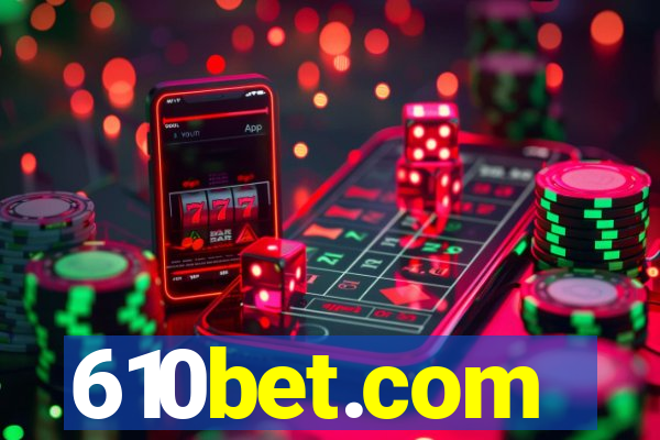 610bet.com