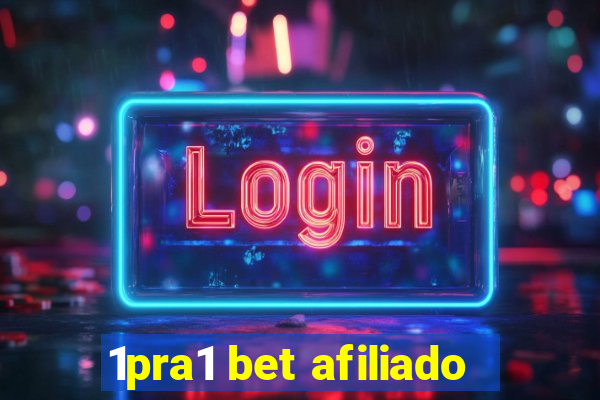 1pra1 bet afiliado