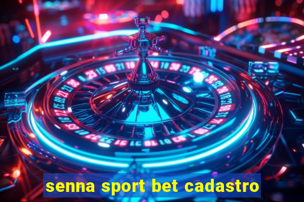 senna sport bet cadastro