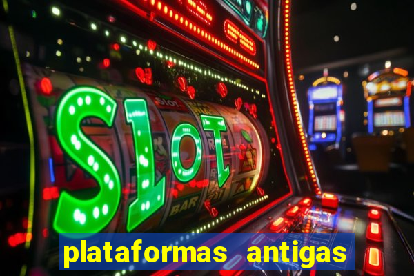 plataformas antigas slots 2023