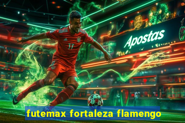 futemax fortaleza flamengo