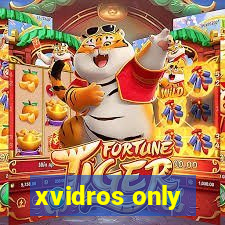 xvidros only