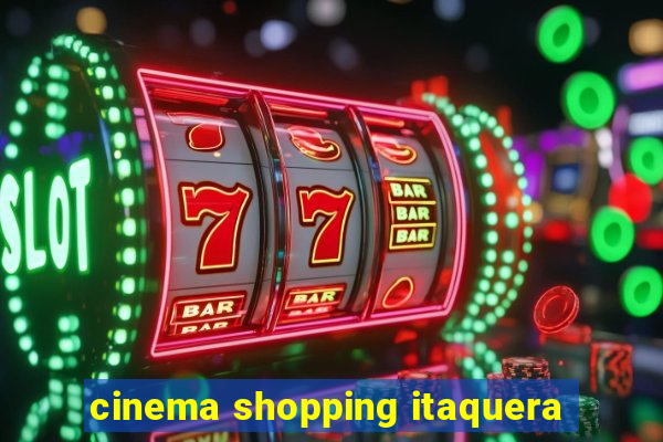 cinema shopping itaquera