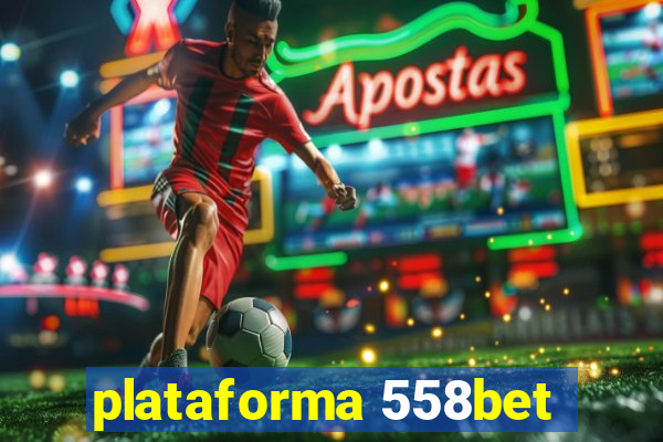 plataforma 558bet