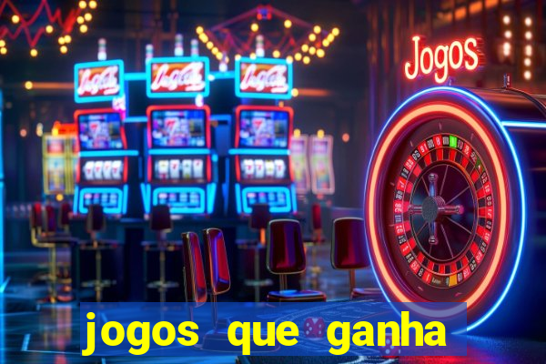 jogos que ganha dinheiro sem depositar