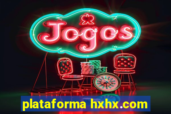 plataforma hxhx.com