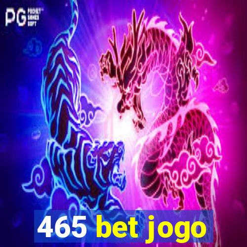 465 bet jogo