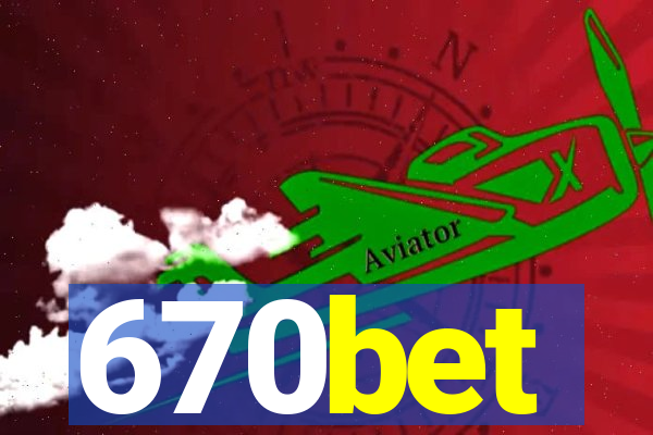 670bet