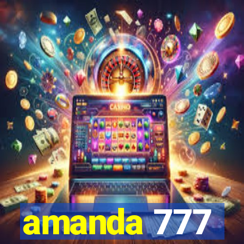 amanda 777