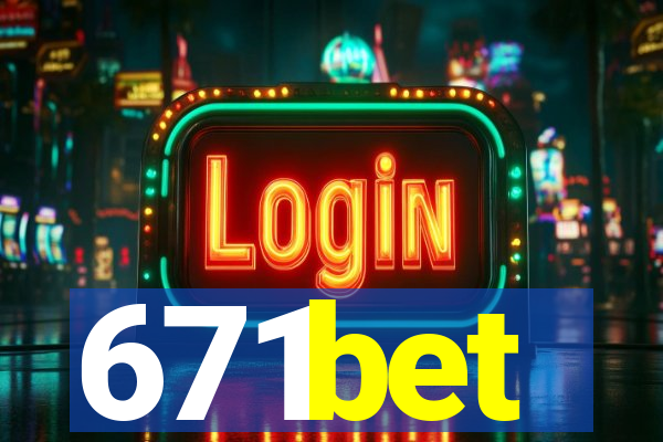 671bet