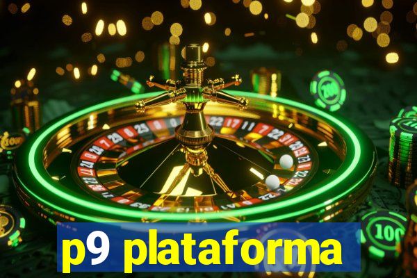 p9 plataforma