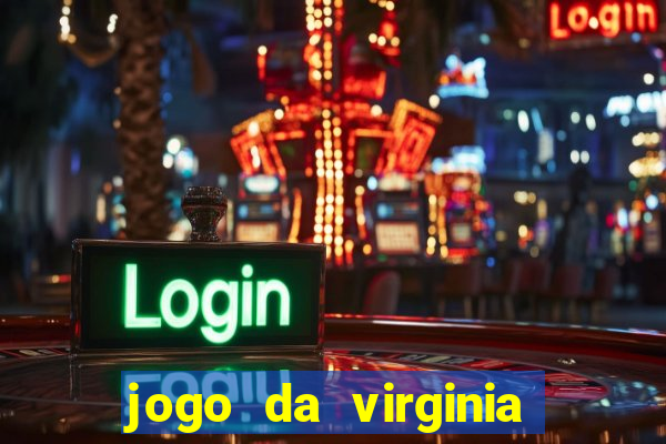 jogo da virginia que da dinheiro