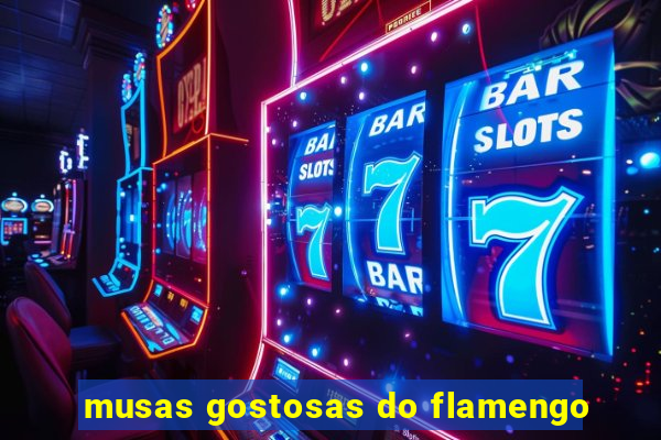 musas gostosas do flamengo