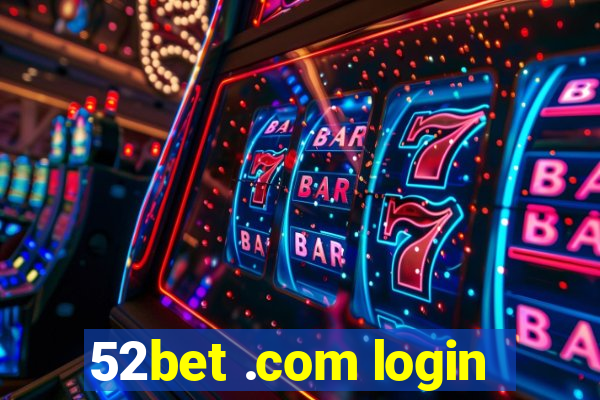 52bet .com login