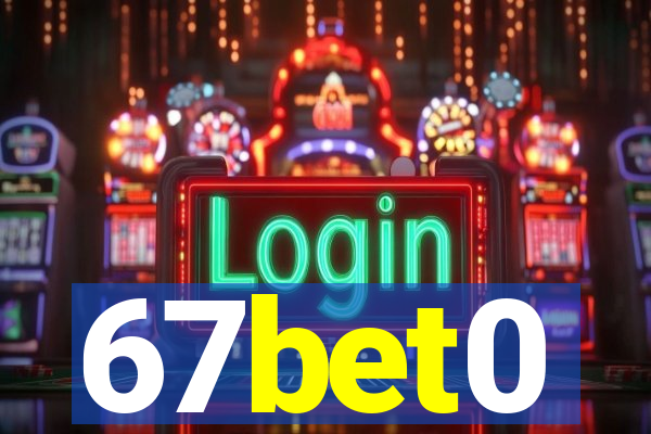 67bet0