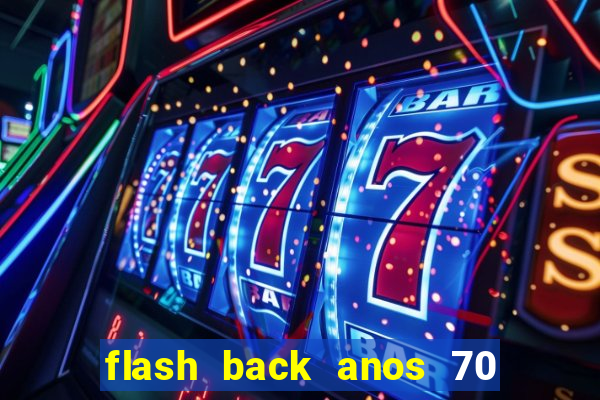 flash back anos 70 80 90 internacional download