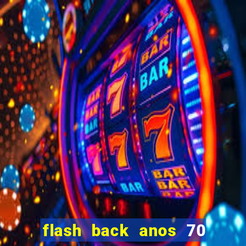 flash back anos 70 80 90 internacional download