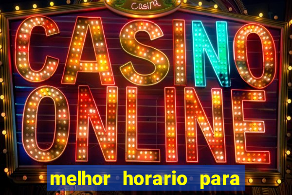 melhor horario para jogar spicy bet