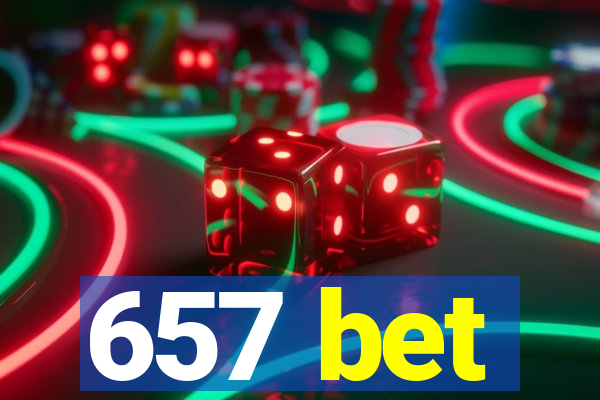 657 bet