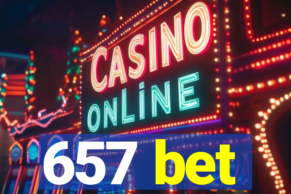 657 bet