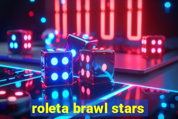 roleta brawl stars