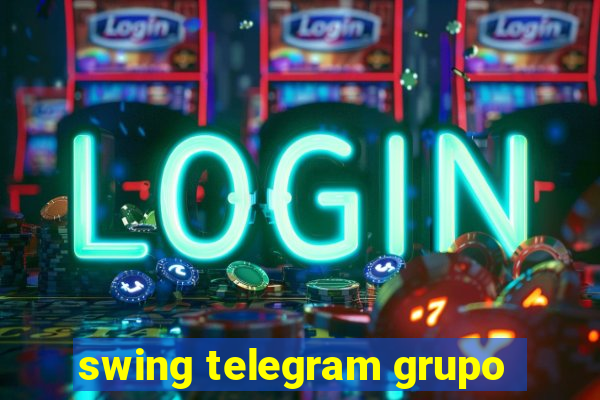 swing telegram grupo