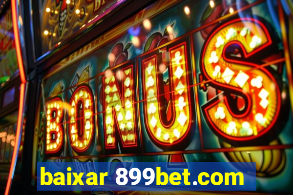 baixar 899bet.com