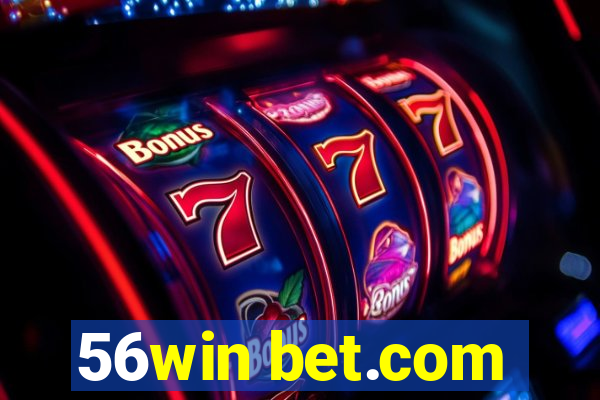 56win bet.com