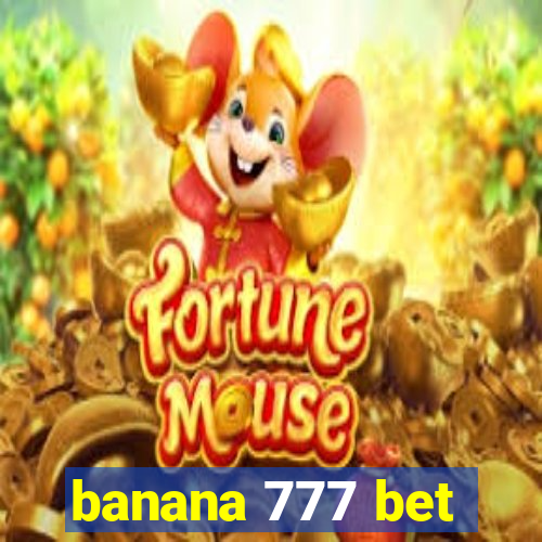 banana 777 bet