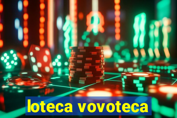 loteca vovoteca