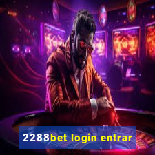 2288bet login entrar