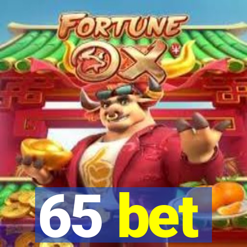 65 bet