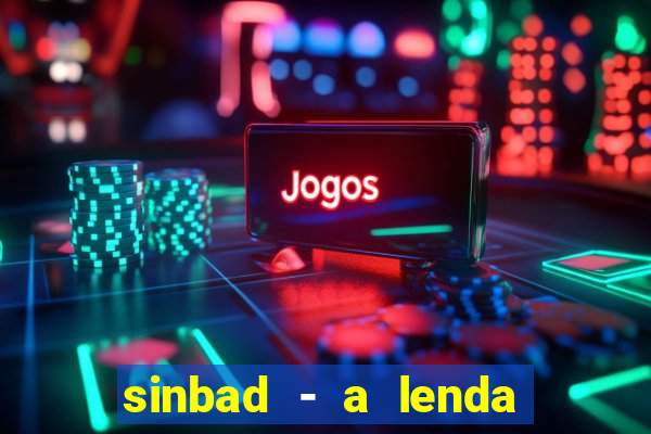 sinbad - a lenda dos sete mares online dublado